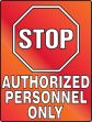 STOP AUTHORIZED PERSONNEL ONLY
