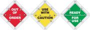 OUT OF ORDER / USE WITH CAUTION / READY FOR USE