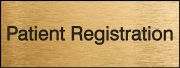 Safety Sign, Legend: PATIENT REGISTRATION