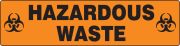 Safety Sign, Legend: HAZARDOUS WASTE