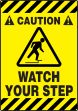 Plant & Facility, Legend: CAUTION WATCH YOUR STEP (W/ GRAPHIC)