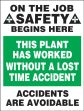 ON THE JOB SAFETY BEGINS HERE THIS PLANT HAS WORKED WITHOUT A LOST TIME ACCIDENT ACCIDENTS ARE AVOIDABLE