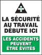 LA SÉCURITÉ AU TRAVAIL DÉBUTE ICI LES ACCIDENTS PEUVENT ÊTRE ÉVITÉS