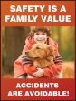 Motivation Product, Legend: SAFETY IS A FAMILY VALUE ACCIDENTS ARE AVOIDABLE!