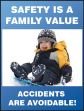 Motivation Product, Legend: SAFETY IS A FAMILY VALUE ACCIDENTS ARE AVOIDABLE!