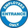 EMPLOYEES ENTRANCE ONLY