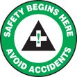 SAFETY BEGINS HERE AVOID ACCIDENTS