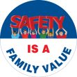 SAFETY IS A FAMILY VALUE W/GRAPHIC