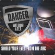 Other, Legend: SHIELD GRAPHIC - DANGER WELDING ARE SHIELD YOUR EYES FROM THE ARC
