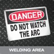 DIAMOND PLATE IMAGE - DANGER DO NOT WATCH THE ARC WELDING AREA