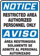 Safety Sign, Header: NOTICE/AVISO, Legend: NOTICE RESTRICTED AREA AUTHORIZED PERSONNEL ONLY