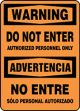 WARNING DO NOT ENTER AUTHORIZED PERSONNEL ONLY