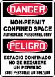 Safety Sign, Header: DANGER, Legend: NON-PERMIT CONFINED SPACE AUTHORIZED PERSONNEL ONLY (BILINGUAL)