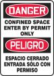 Safety Sign, Header: DANGER/PELIGRO, Legend: DANGER CONFINED SPACE ENTER BY PERMIT ONLY (BILINGUAL)