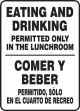 Safety Sign, Header: EATING AND DRINKING/COMER Y BEBER, Legend: PERMITTED ONLY IN THE LUNCHROOM (BILINGUAL)