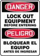 DANGER LOCK OUT EQUIPMENT BEFORE ENTERING