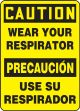 Safety Sign, Header: CAUTION/PRECAUCIÓN, Legend: WEAR YOUR RESPIRATOR (BILINGUAL)