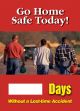 GO HOME SAFE TODAY! #### DAYS WITHOUT A LOST-TIME ACCIDENT