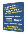 Safety Is The Priority Quality Is The Standard __ Days Without A Recordable Injury