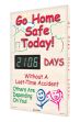 Digi-Day® 3 Electronic Scoreboards: Go Home Safe Today! __ Days Without A Lost Time Accident Others Are Depending On You!
