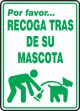 Spanish Pet Sign: Por Favor - Recoga Tras De Su Mascota