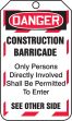 DANGER <BR>CONSTRUCTION BARRICADE