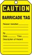 Safety Tag, Header: CAUTION, Legend: CAUTION <BR>BARRICADE TAG