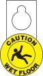 CAUTION WET FLOOR