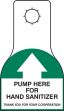 Pump Here For Hand Sanitizer Thank You For Your Cooperation