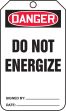 DANGER DO NOT ENGERGIZE