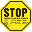 STOP PROTECTIVE EQUIPMENT REQUIRED ...