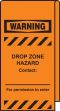 Safety Tag, Header: WARNING, Legend: Warning Drop Zone