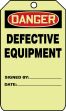 DANGER DEFECTIVE EQUIPMENT