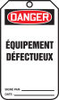 DANGER ÉQUIPEMENT DÉFECTUEUX