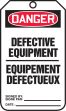 DANGER DEFECTIVE EQUIPMENT (BILINGUAL FRENCH - EQUIPEMENT DEFECTUEUX)