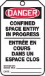CONFINED SPACE ENTRY IN PROGRESS (BILINGUAL FRENCH - ENTRÉE EN COURS DANS UN ESPACE CLOS)