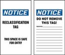 Safety Tag, Header: NOTICE, Legend: NOTICE RECLASSIFICATION TAG THIS SPACE IS SAFE FOR ENTRY