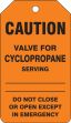 Safety Tag, Legend: CAUTION VALVE FOR CYCLOPROPANE SERVING DO NOT CLOSE OR OPEN EXCEPT IN EMERGENCY