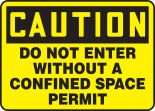 DO NOT ENTER WITHOUT A CONFINED SPACE PERMIT