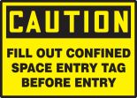 FILL OUT CONFINED SPACE ENTRY TAG BEFORE ENTRY