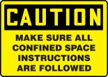 CAUTION MAKE SURE ALL CONFINED SPACE INSTRUCTIONS ARE FOLLOWED