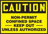 NON-PERMIT CONFINED SPACE KEEP OUT UNLESS AUTHORIZED