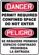 DANGER PERMIT REQUIRED CONFINED SPACE DO NOT ENTER (BILINGUAL)