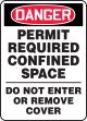 PERMIT REQUIRED CONFINED SPACE DO NOT ENTER OR REMOVE COVER