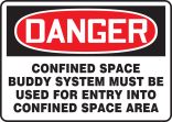 DANGER CONFINED SPACE BUDDY SYSTEM MUST BE USED FOR ENTRY INTO CONFINED SPACE AREA