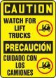 WATCH FOR LIFT TRUCKS (W/GRAPHIC) (BILINGUAL)