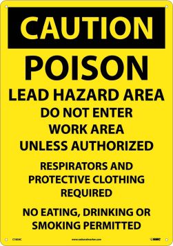 POISON LEAD HAZARD AREA DO NOT ENTER WOR SIGN