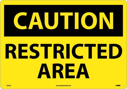 LARGE FORMAT CAUTION RESTRICTED AREA SIGN