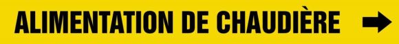 Pipe Marker, Legend: ALIMENTATION DE CHAUDIÈRE
