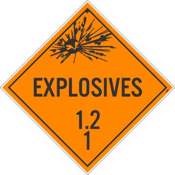 EXPLOSIVES 1.2 1 DOT PLACARD SIGN